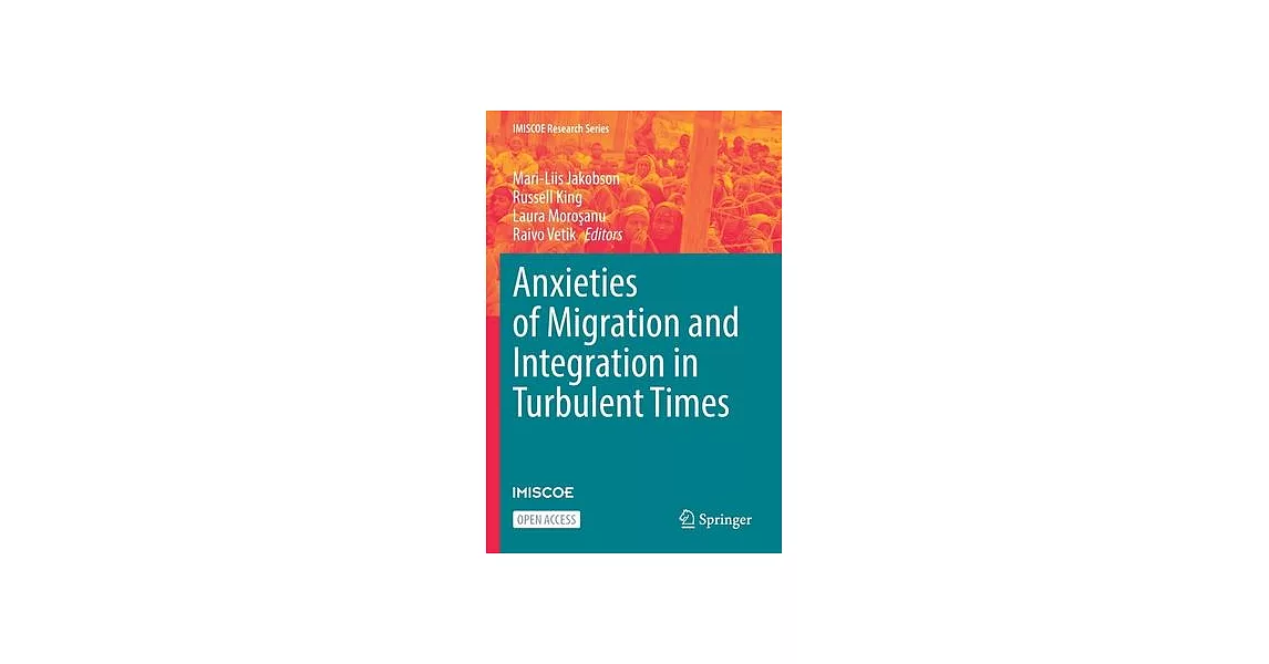 Anxieties of Migration and Integration in Turbulent Times | 拾書所