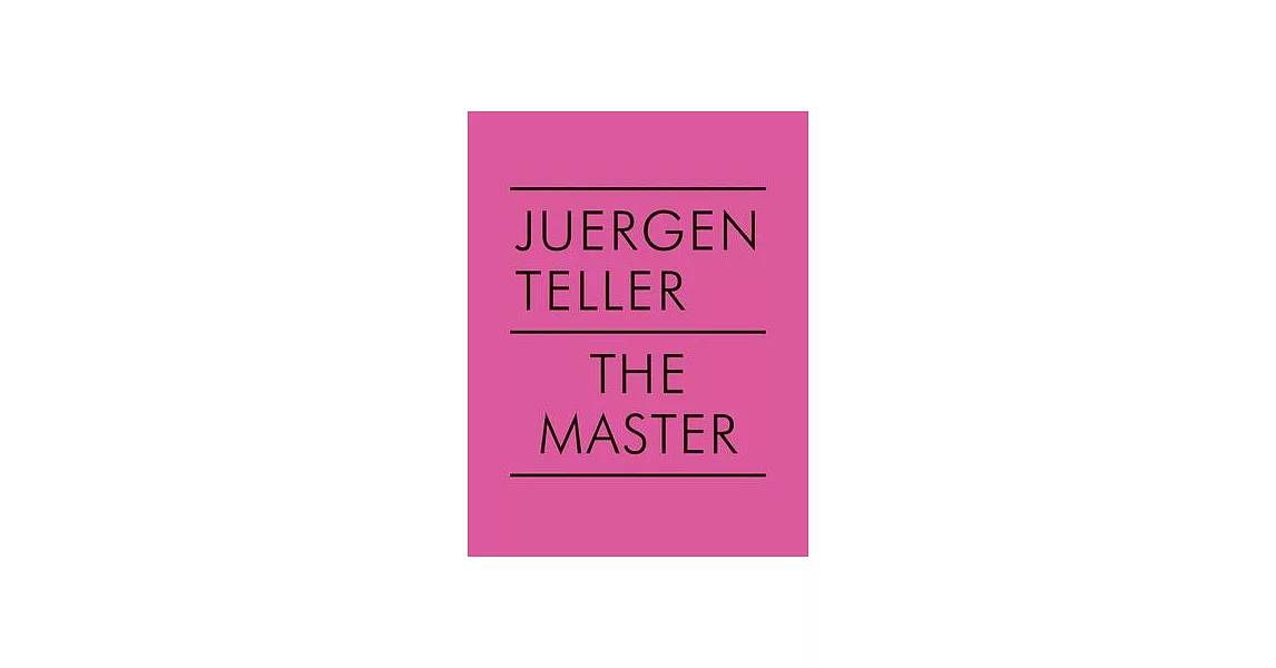 Juergen Teller: The Master V | 拾書所