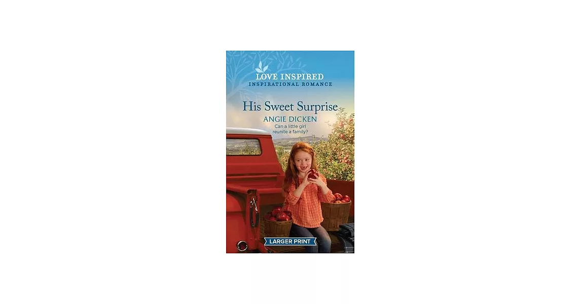 His Sweet Surprise: An Uplifting Inspirational Romance | 拾書所