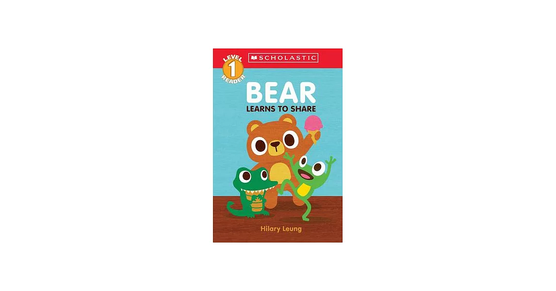 Bear Learns to Share (Scholastic Reader, Level 1) | 拾書所