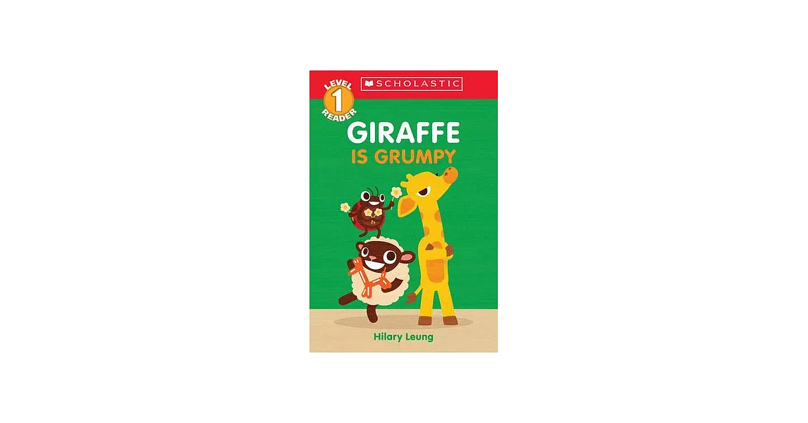 Giraffe Is Grumpy (Scholastic Reader, Level 1) | 拾書所