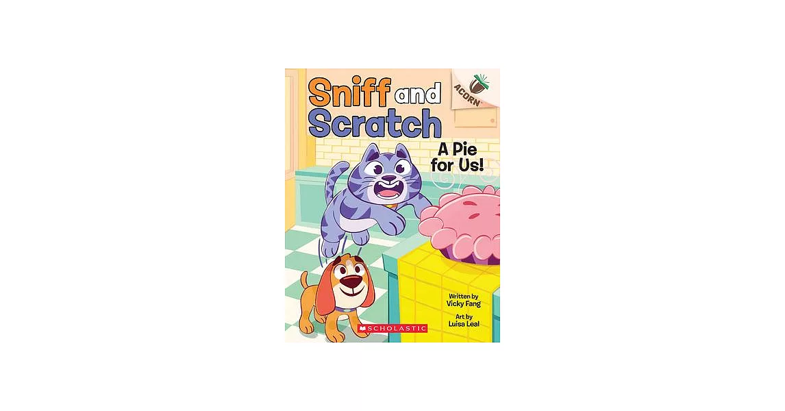 A Pie for Us: An Acorn Book (Sniff and Scratch #1) | 拾書所