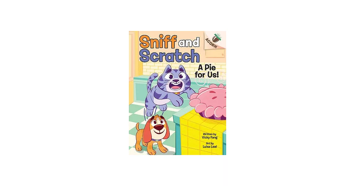 A Pie for Us: An Acorn Book (Sniff and Scratch #1) | 拾書所