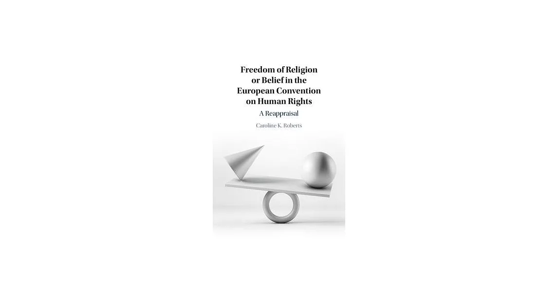 Freedom of Religion and Belief and the Echr: A Reappraisal | 拾書所