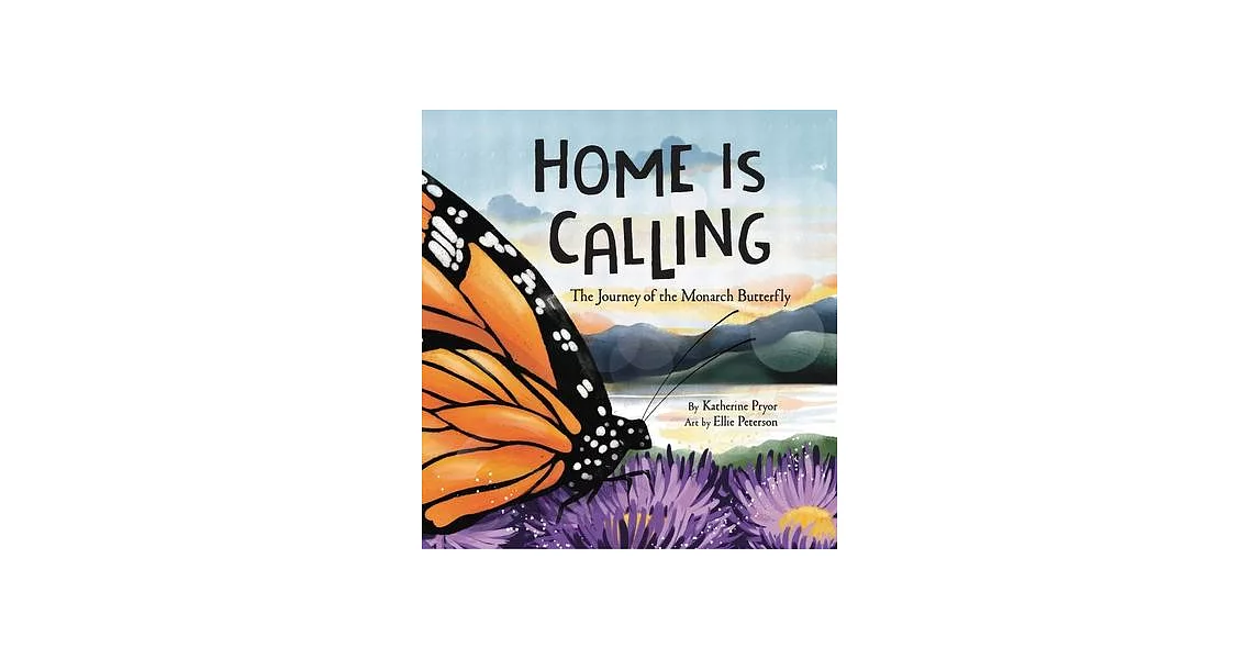 Home Is Calling: The Journey of the Monarch Butterfly | 拾書所