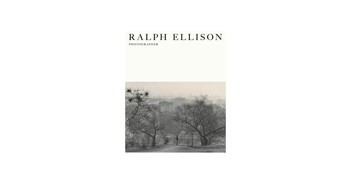 Ralph Ellison: Photographer | 拾書所