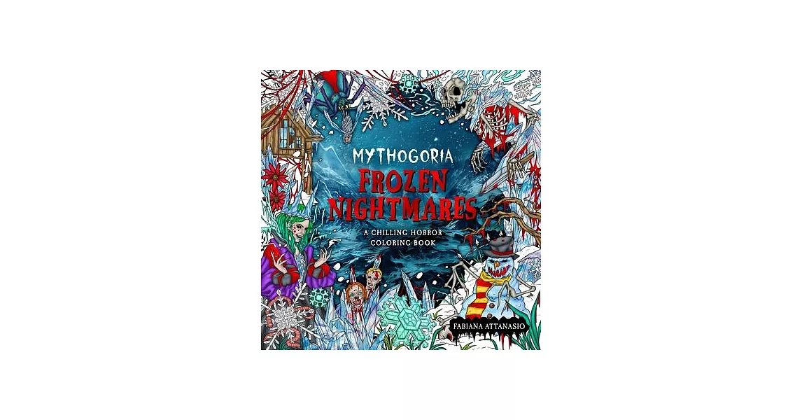 Mythogoria: Frozen Nightmares: A Chilling Horror Coloring Book | 拾書所