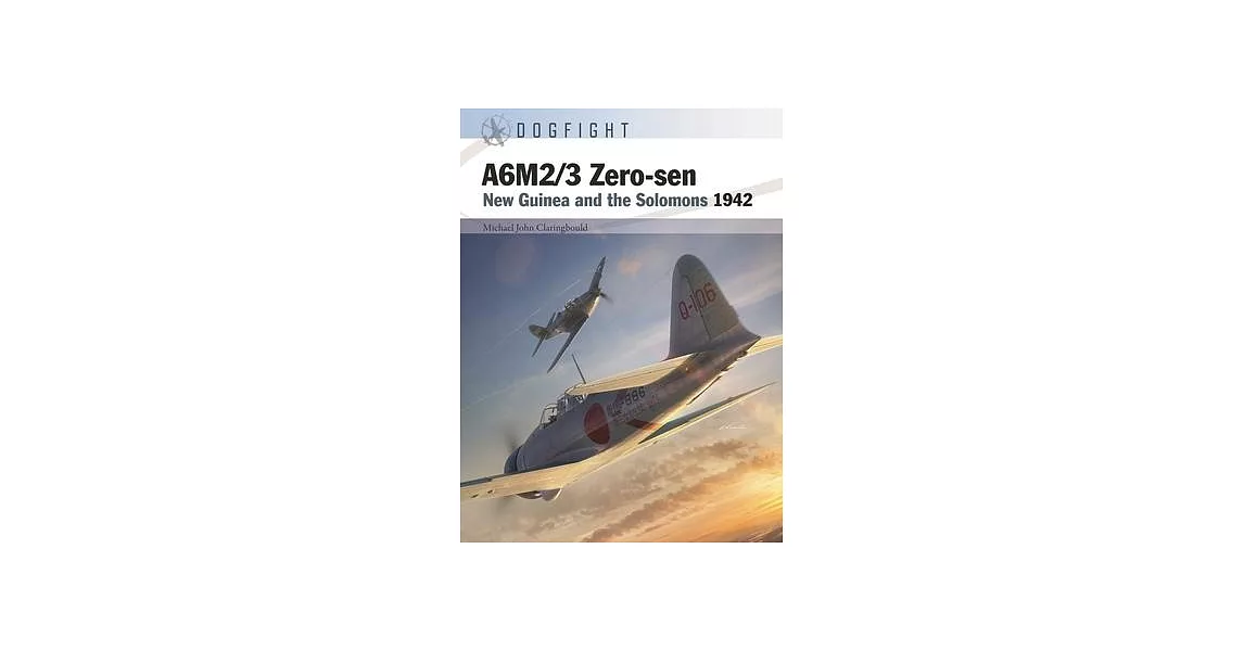 A6m2/3 Zero-Sen: New Guinea and the Solomons 1942 | 拾書所