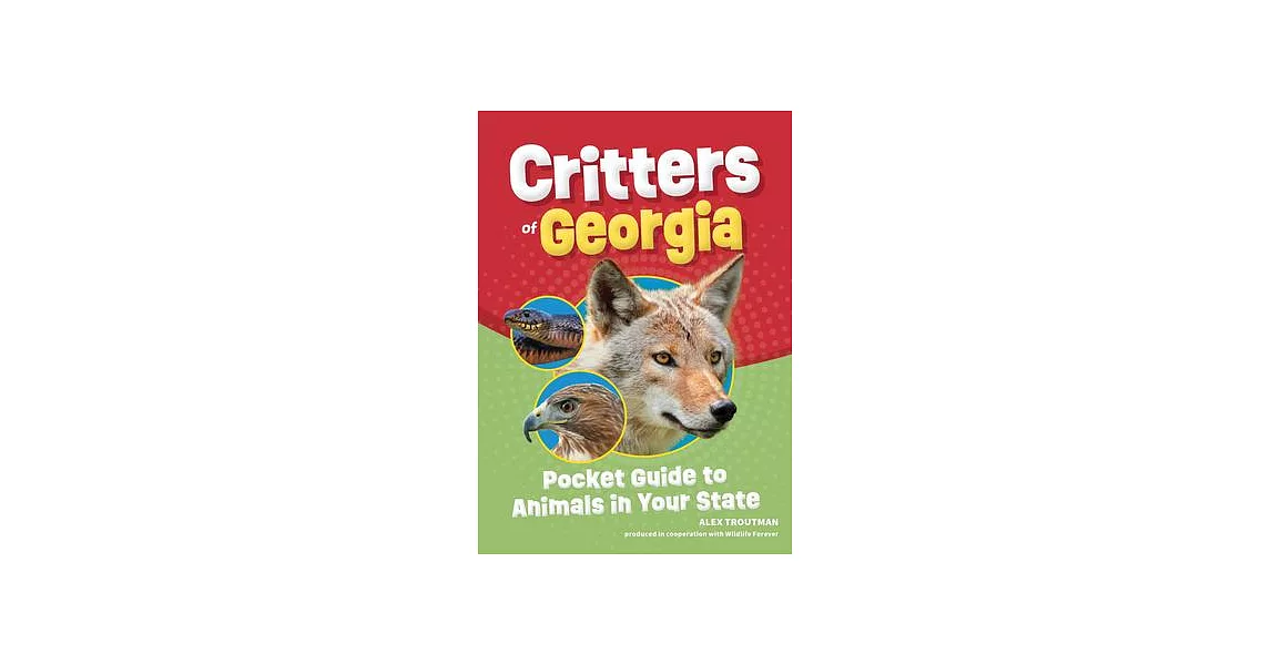 Critters of Georgia: Pocket Guide to Animals in Your State | 拾書所