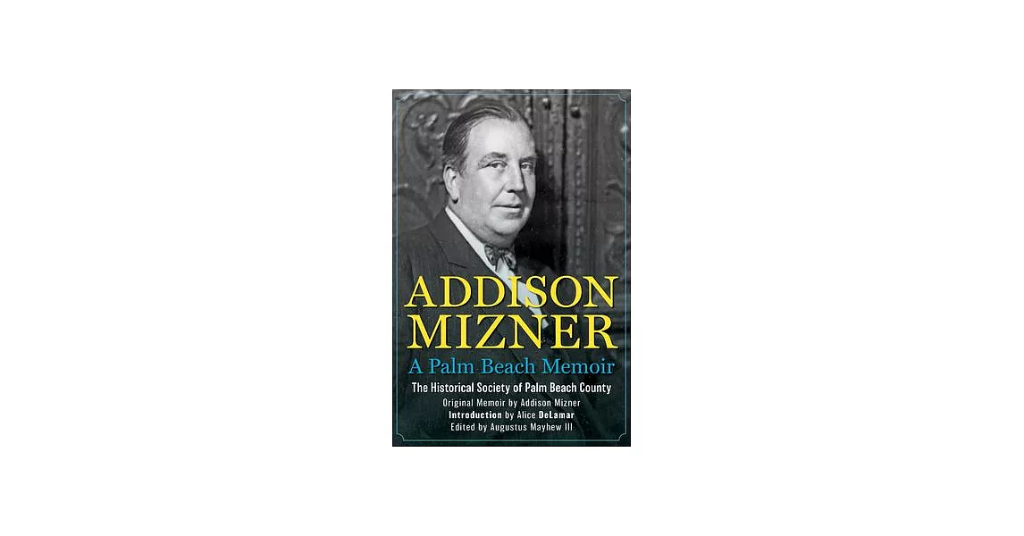 Addison Mizner: A Palm Beach Memoir | 拾書所