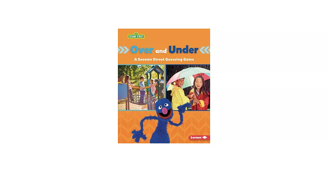 Over and Under: A Sesame Street (R) Guessing Game | 拾書所