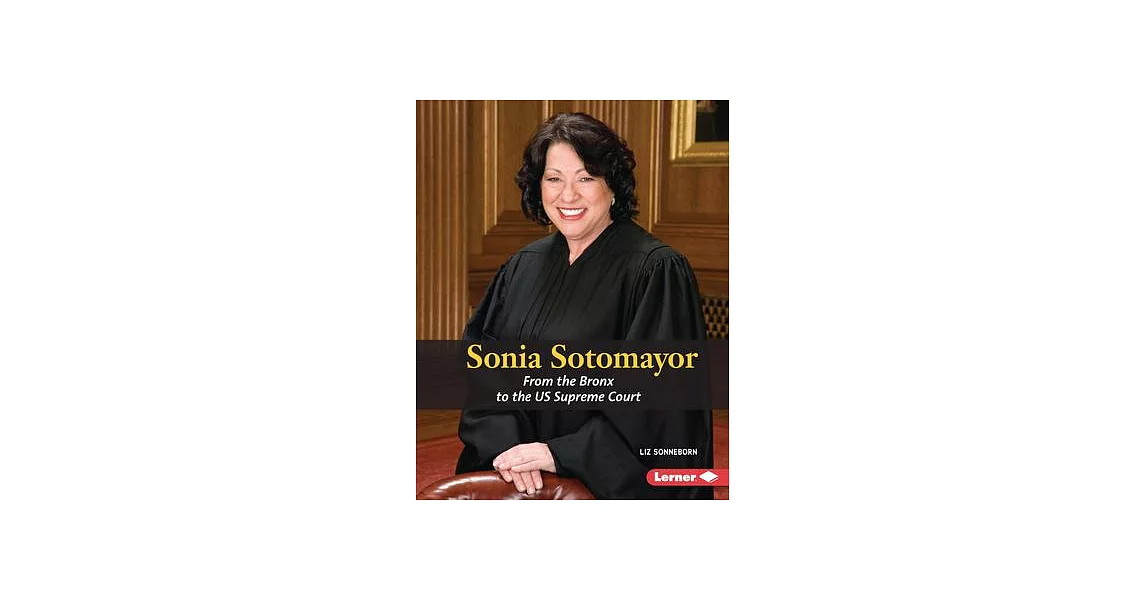Sonia Sotomayor: From the Bronx to the Us Supreme Court | 拾書所