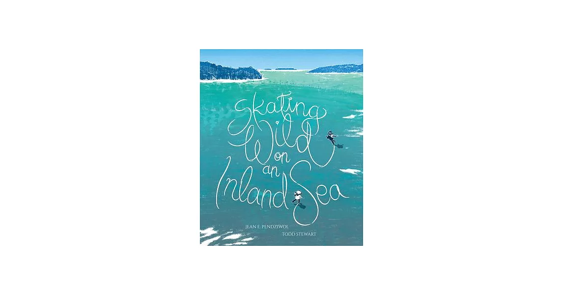 Skating Wild on an Inland Sea | 拾書所