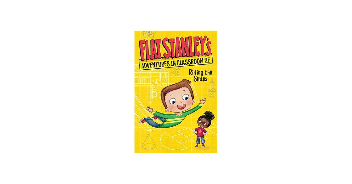 Flat Stanley’s Adventures in Classroom 2e #2: Riding the Slides | 拾書所