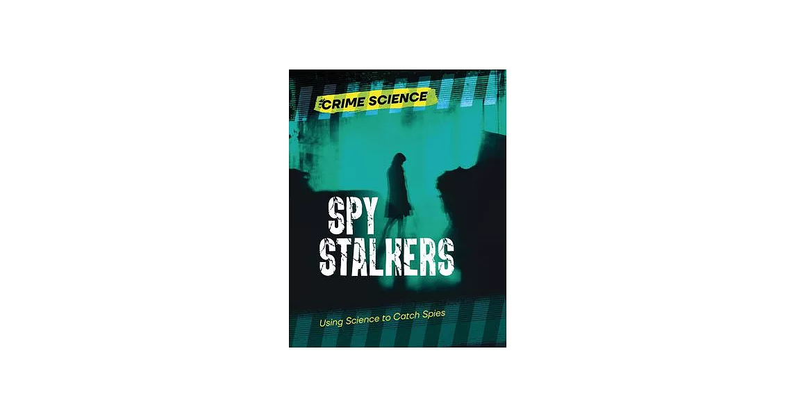 Spy Stalkers: Using Science to Catch Spies | 拾書所