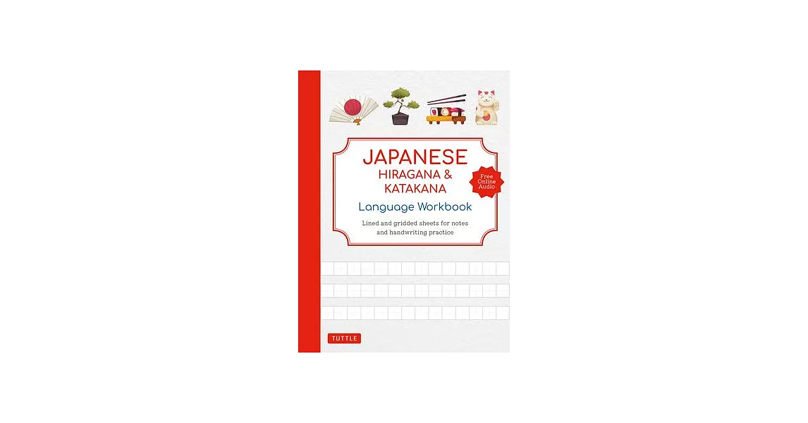 Japanese Hiragana and Katakana Language Workbook: An Introduction to Hiragana, Katakana and Kanji with 109 Lined and Gridded Pages for Notes and Handw | 拾書所