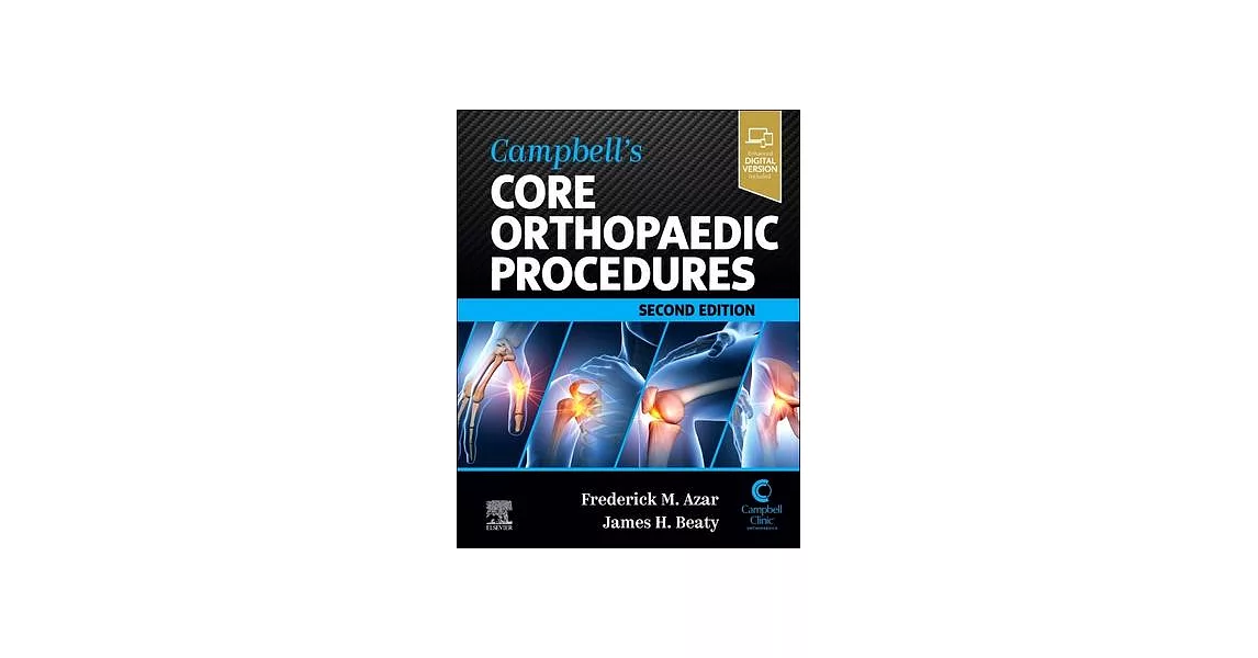 Campbell’s Core Orthopaedic Procedures | 拾書所