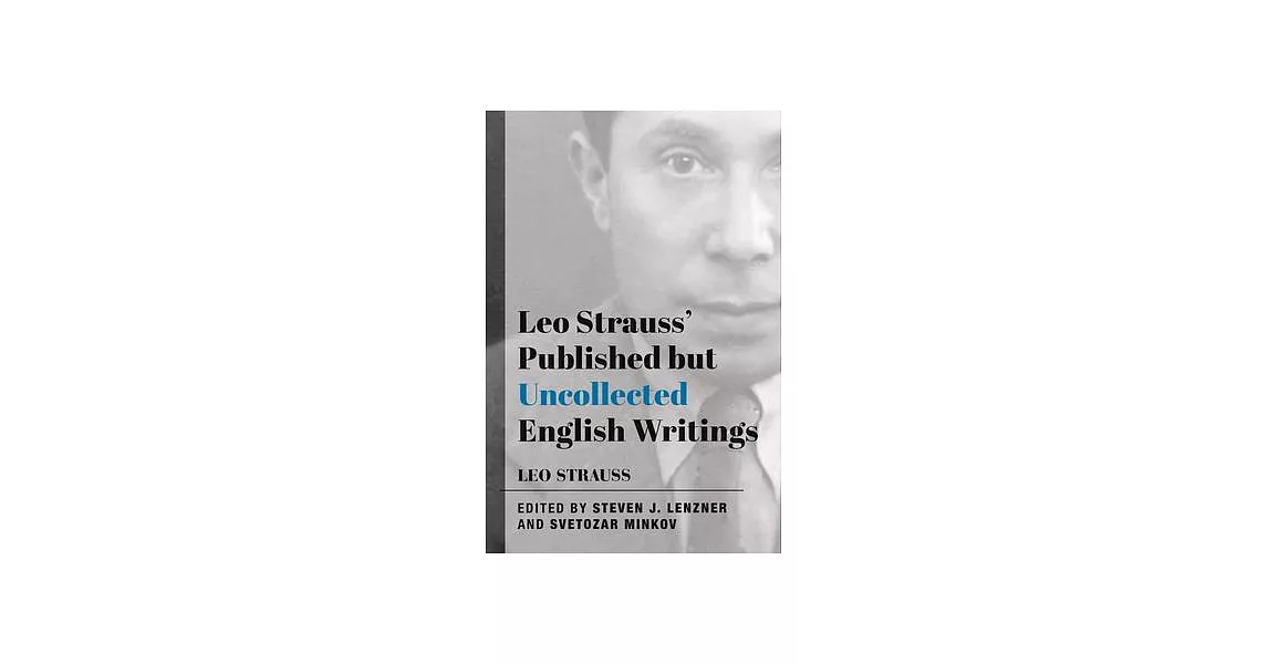 Leo Strauss’ Published But Uncollected English Writings | 拾書所