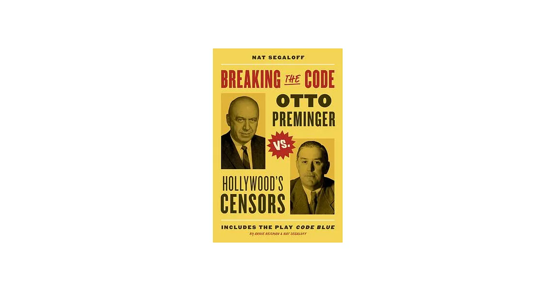 Breaking the Code: Otto Preminger Versus Hollywood’s Censors | 拾書所