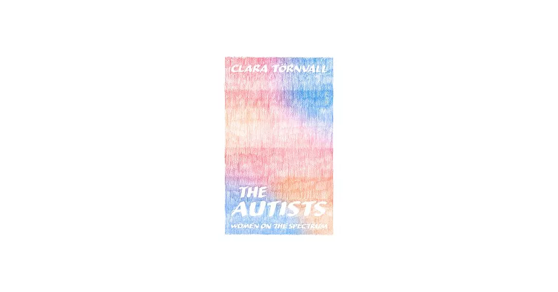 The Autists: Women on the Spectrum | 拾書所