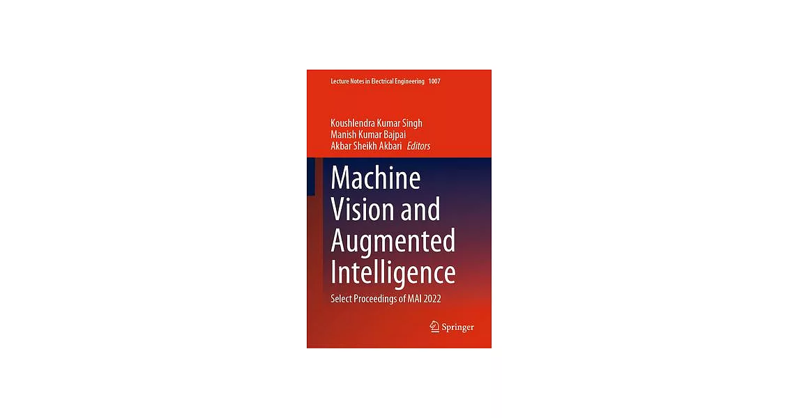 Machine Vision and Augmented Intelligence: Select Proceedings of Mai 2022 | 拾書所