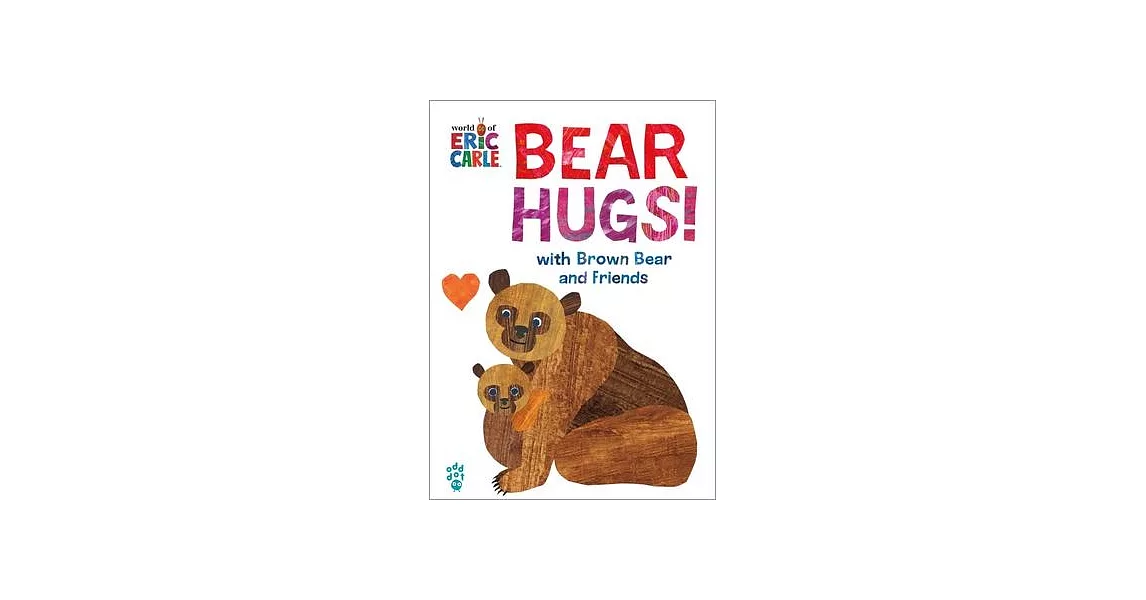 Bear Hugs! from Brown Bear and Friends (World of Eric Carle) | 拾書所