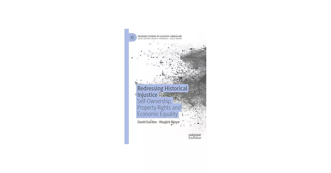 Redressing Historical Injustice: Self-Ownership, Property Rights and Economic Equality | 拾書所