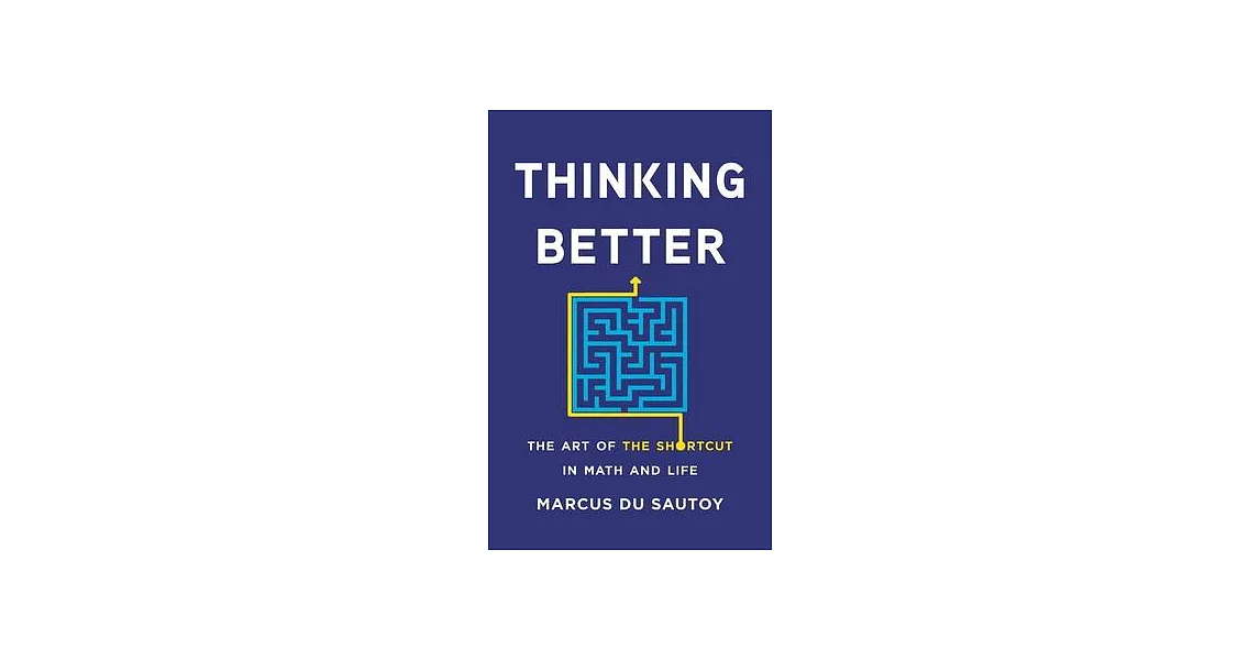 Thinking Better: The Art of the Shortcut in Math and Life | 拾書所