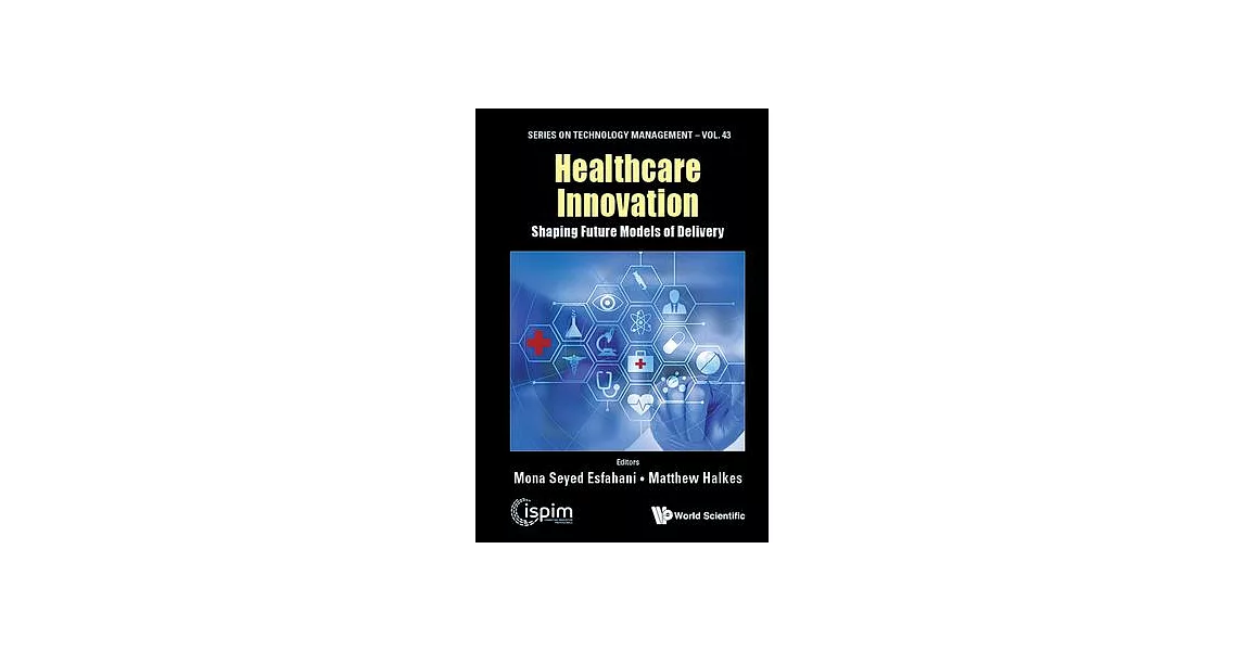 Healthcare Innovation: Shaping Future Models of Delivery | 拾書所