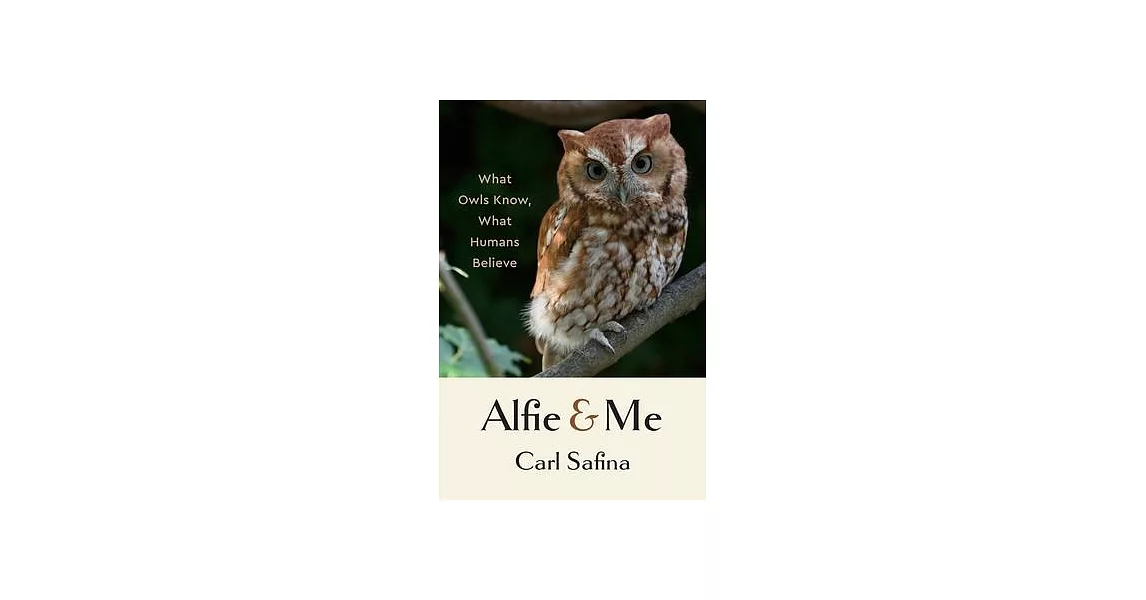 Alfie and Me: What Owls Know, What Humans Believe | 拾書所