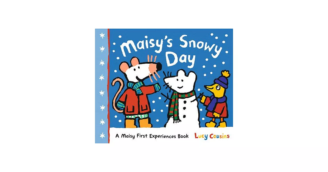 Maisy’s Snowy Day: A Maisy First Experiences Book | 拾書所