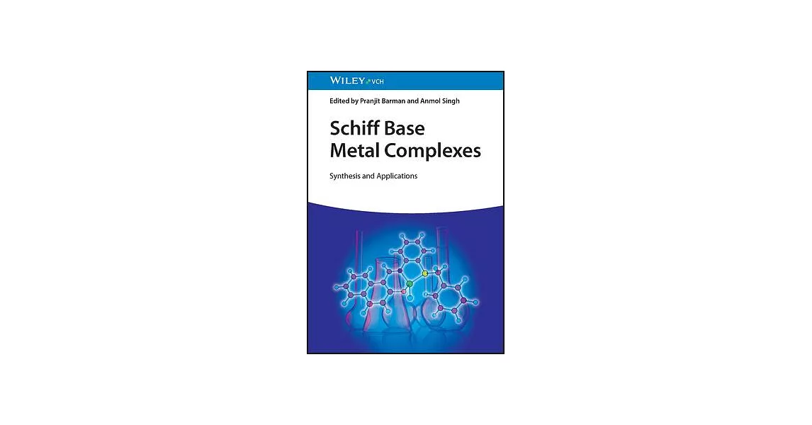 博客來-Schiff Base Metal Complexes: Synthesis and Applications