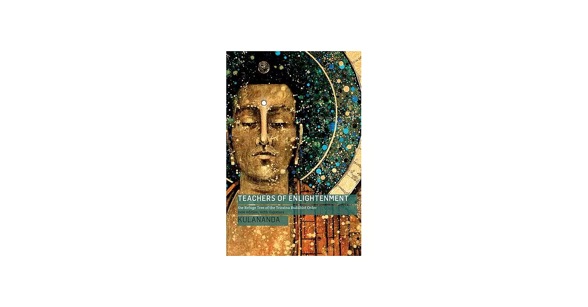 Teachers of Enlightenment: The Refuge Tree of the Triratna Buddhist Order | 拾書所