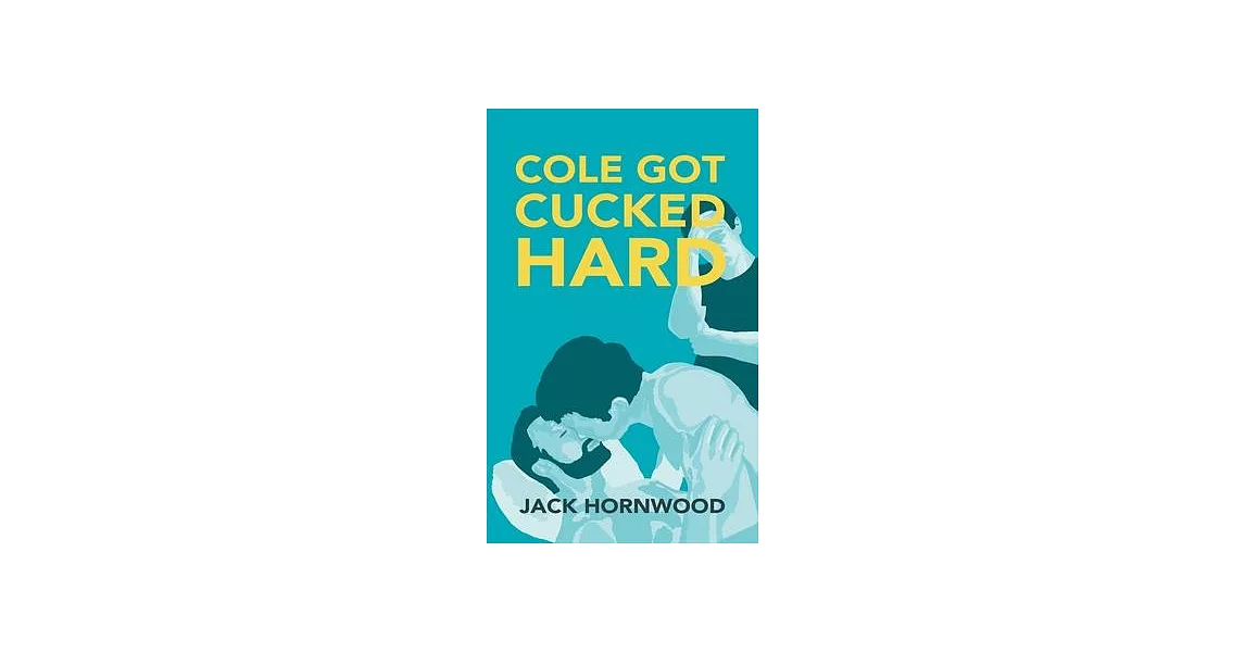 Cole Got Cucked Hard | 拾書所