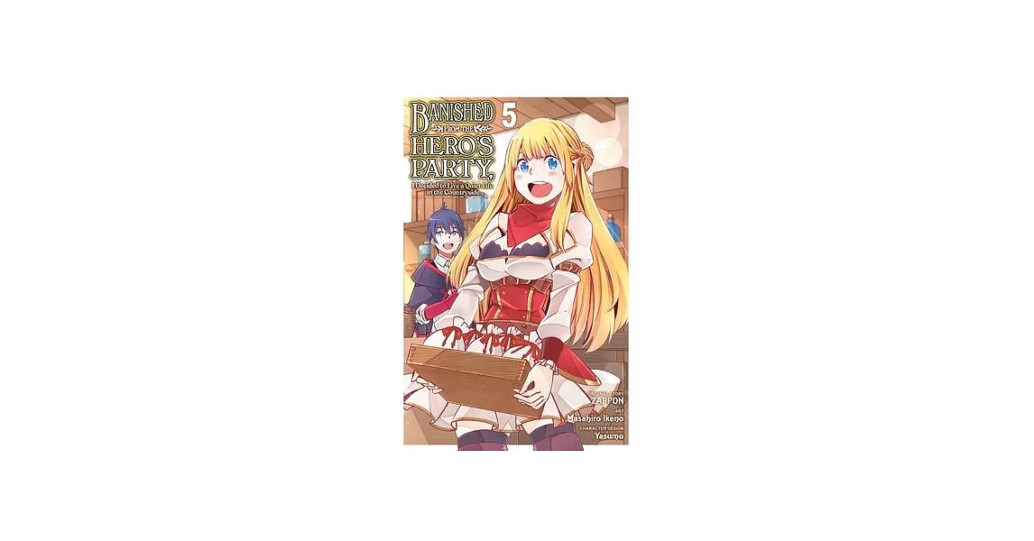 Banished from the Hero’s Party, I Decided to Live a Quiet Life in the Countryside, Vol. 5 (Manga) | 拾書所