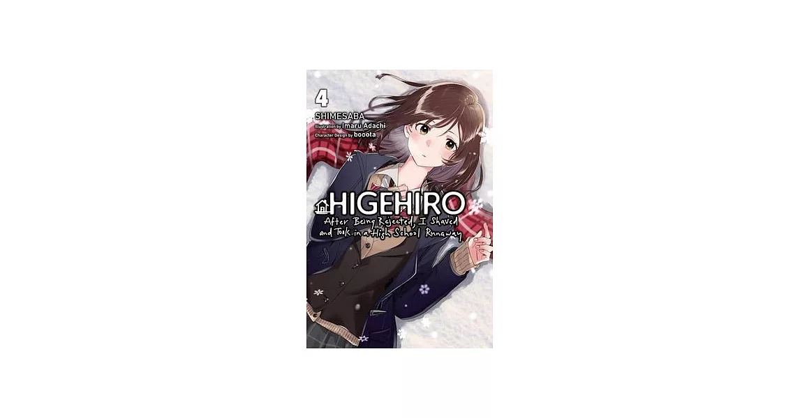 Higehiro: After Being Rejected, I Shaved and Took in a High School Runaway, Vol. 4 (Light Novel) | 拾書所