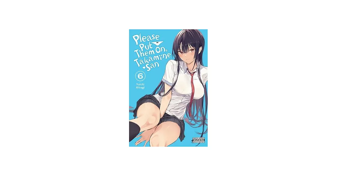 Please Put Them On, Takamine-San, Vol. 6 | 拾書所