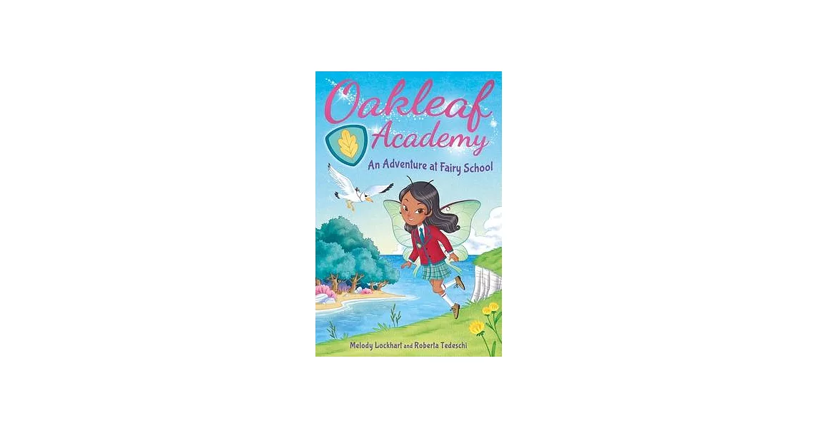 Oakleaf Academy: An Adventure at Fairy School | 拾書所