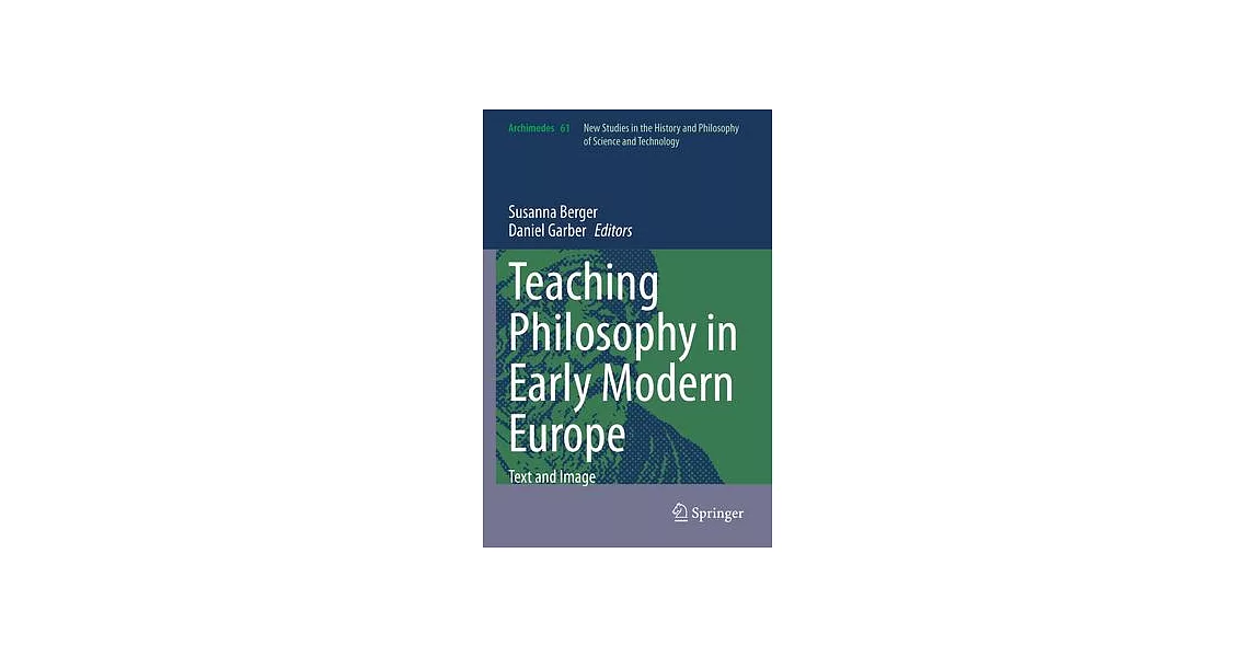 Teaching Philosophy in Early Modern Europe: Text and Image | 拾書所