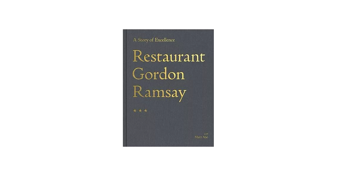 Restaurant Gordon Ramsay: A Story of Excellence | 拾書所