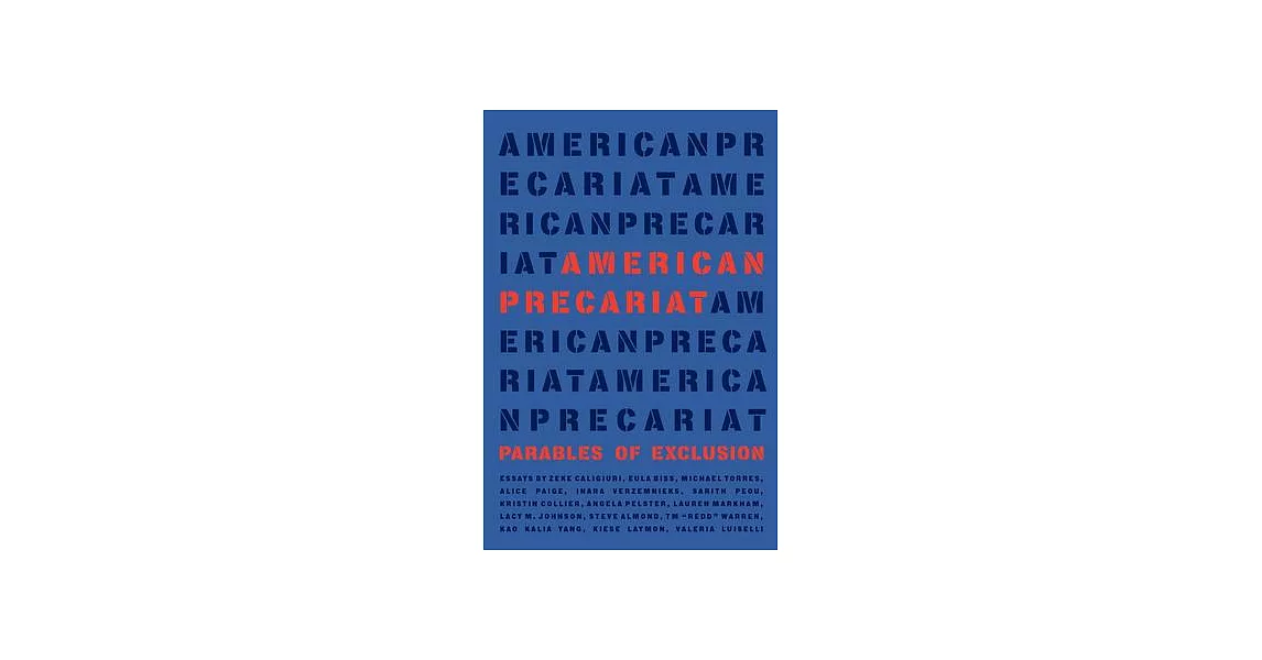 American Precariat: Parables of Exclulsion | 拾書所