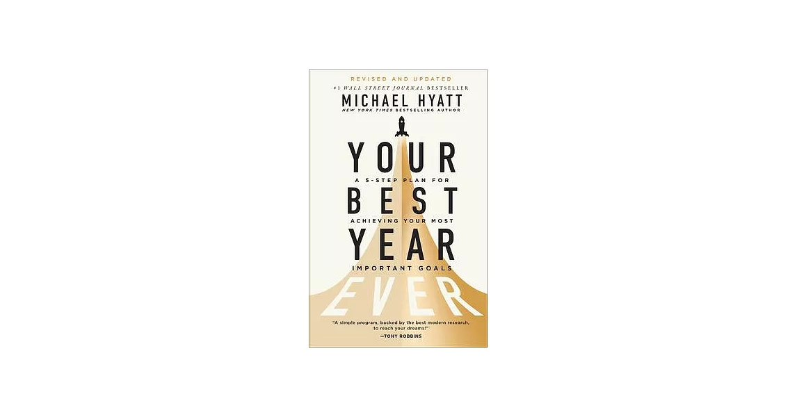 Your Best Year Ever: A 5-Step Plan for Achieving Your Most Important Goals | 拾書所