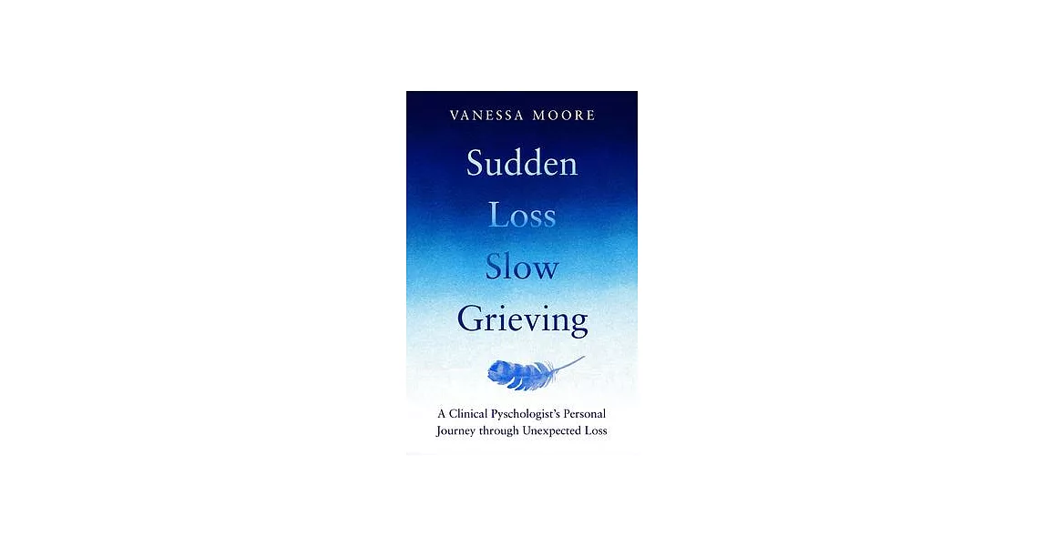 Sudden Loss Slow Grieving | 拾書所