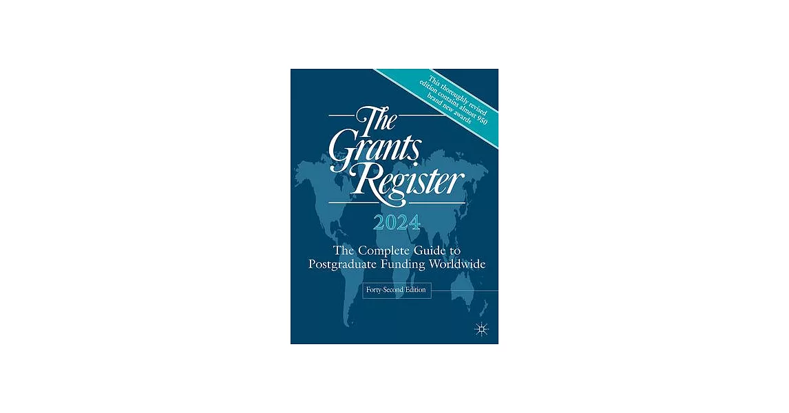 The Grants Register 2024: The Complete Guide to Postgraduate Funding Worldwide | 拾書所