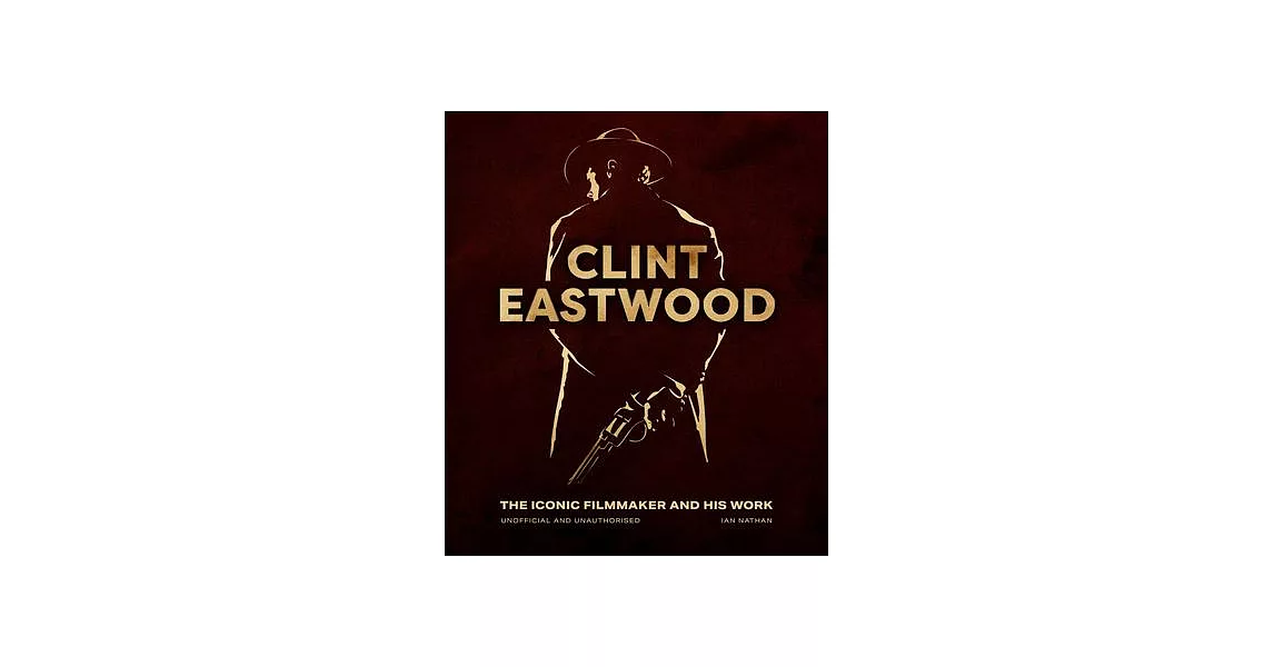 Clint Eastwood: The Iconic Filmmaker and His Work | 拾書所