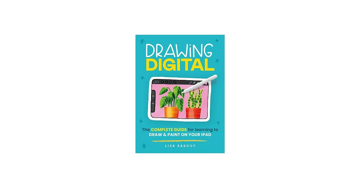 博客來-Drawing Digital: The Complete Guide to Learning to Draw & Paint on ...