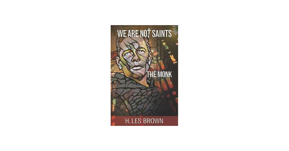 We Are Not Saints: The Monk | 拾書所