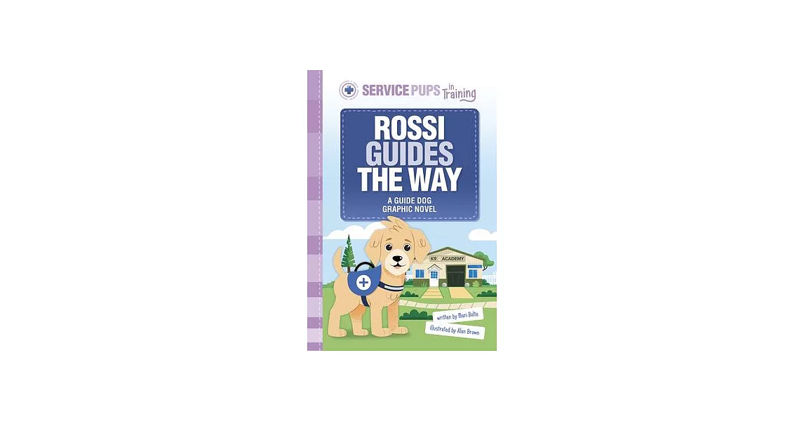 Rossi Guides the Way: A Guide Dog Graphic Novel | 拾書所