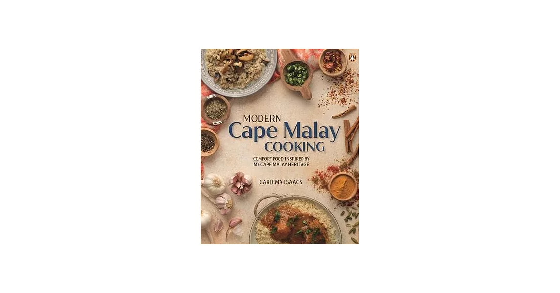 Modern Cape Malay Cooking: Comfort Food Inspired by My Cape Malay Heritage | 拾書所