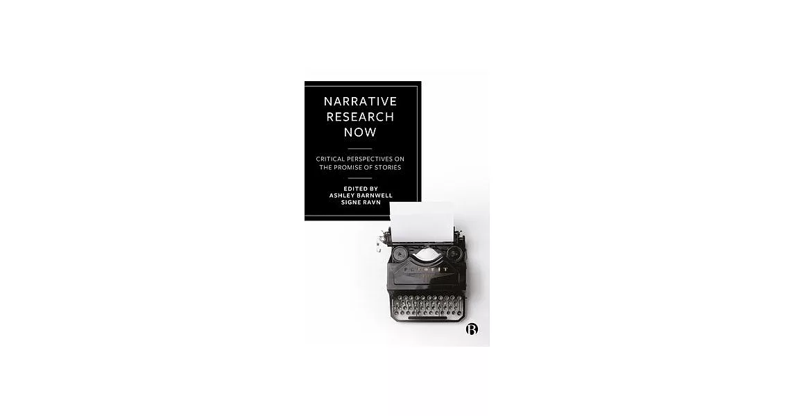 Critical Narrative Research: Interdisciplinary Perspectives on the Promise of Stories | 拾書所